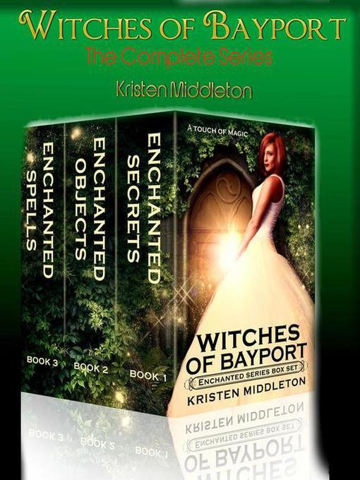 Title details for Witches of Bayport (The Series) Boxed Set by Kristen Middleton - Available